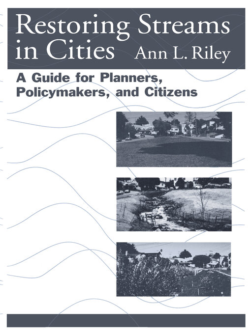 Title details for Restoring Streams in Cities by Ann L. Riley - Available